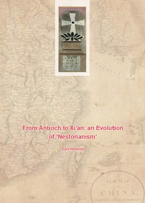 From Antioch to Xi’an: an Evolution of ‘Nestorianism’